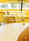 The Transformation of Global Higher Education, 1945-2015 - eBook
