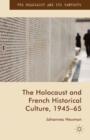 The Holocaust and French Historical Culture, 1945-65 - eBook