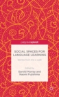 Social Spaces for Language Learning : Stories from the L-Cafe - Book