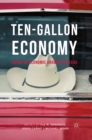 Ten-Gallon Economy : Sizing Up Economic Growth in Texas - eBook