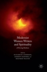 Modernist Women Writers and Spirituality : A Piercing Darkness - Book