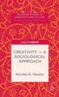 Creativity - A Sociological Approach - Book