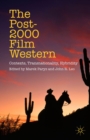 The Post-2000 Film Western : Contexts, Transnationality, Hybridity - eBook