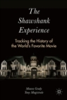 The Shawshank Experience : Tracking the History of the World's Favorite Movie - eBook