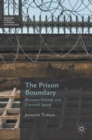The Prison Boundary : Between Society and Carceral Space - Book