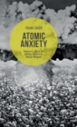 Atomic Anxiety : Deterrence, Taboo and the Non-Use of U.S. Nuclear Weapons - Book