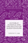 US Public Schools and the Politics of Queer Erasure - eBook