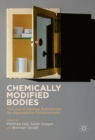 Chemically Modified Bodies : The Use of Diverse Substances for Appearance Enhancement - eBook