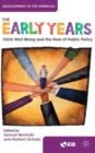The Early Years : Child Well-Being and the Role of Public Policy - Book