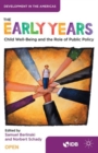 The Early Years : Child Well-Being and the Role of Public Policy - Book