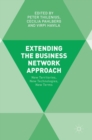 Extending the Business Network Approach : New Territories, New Technologies, New Terms - Book
