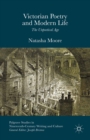 Victorian Poetry and Modern Life : The Unpoetical Age - eBook