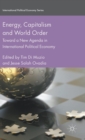Energy, Capitalism and World Order : Toward a New Agenda in International Political Economy - Book