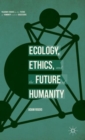 Ecology, Ethics, and the Future of Humanity - Book