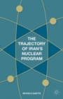 The Trajectory of Iran's Nuclear Program - Book