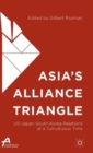 Asia’s Alliance Triangle : US-Japan-South Korea Relations at a Tumultuous Time - Book