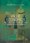 Value Economics : The Ethical Implications of Value for New Economic Thinking - Book