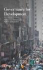 Governance for Development : Political and Administrative Reforms in Bangladesh - Book