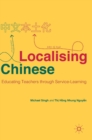 Localising Chinese : Educating Teachers through Service-Learning - Book