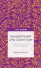 Shakespeare and Cognition : Thinking Fast and Slow through Character - Book