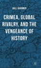 Crimea, Global Rivalry, and the Vengeance of History - Book