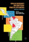 Popular Sovereignty and Constituent Power in Latin America : Democracy from Below - eBook