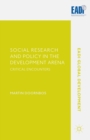 Social Research and Policy in the Development Arena : Critical Encounters - eBook