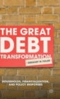 The Great Debt Transformation : Households, Financialization, and Policy Responses - Book
