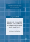 Reading Chaucer After Auschwitz : Sovereign Power and Bare Life - eBook