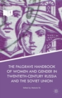The Palgrave Handbook of Women and Gender in Twentieth-Century Russia and the Soviet Union - Book
