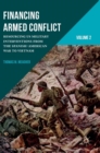 Financing Armed Conflict, Volume 2 : Resourcing US Military Interventions from the Spanish-American War to Vietnam - Book