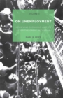 On Unemployment, Volume II : Achieving Economic Justice after the Great Recession - eBook