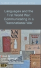 Languages and the First World War: Communicating in a Transnational War - Book