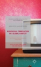 Audiovisual Translation in a Global Context : Mapping an Ever-changing Landscape - Book