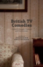 British TV Comedies : Cultural Concepts, Contexts and Controversies - eBook
