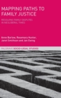 Mapping Paths to Family Justice : Resolving Family Disputes in Neoliberal Times - Book