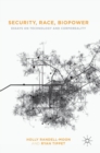 Security, Race, Biopower : Essays on Technology and Corporeality - Book