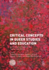 Critical Concepts in Queer Studies and Education : An International Guide for the Twenty-First Century - Book