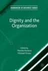 Dignity and the Organization - Book