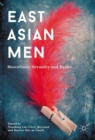 East Asian Men : Masculinity, Sexuality and Desire - Book