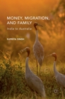 Money, Migration, and Family : India to Australia - Book