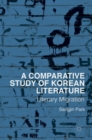 A Comparative Study of Korean Literature : Literary Migration - Book