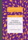 The Body and Senses in Martial Culture - Book