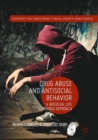 Drug Abuse and Antisocial Behavior : A Biosocial Life Course Approach - eBook