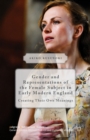 Gender and Representations of the Female Subject in Early Modern England : Creating Their Own Meanings - eBook