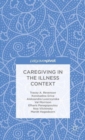 Caregiving in the Illness Context - Book