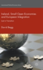 Ireland, Small Open Economies and European Integration : Lost in Transition - Book