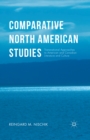 Comparative North American Studies : Transnational Approaches to American and Canadian Literature and Culture - eBook