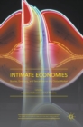 Intimate Economies : Bodies, Emotions, and Sexualities on the Global Market - Book