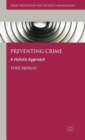 Preventing Crime : A Holistic Approach - Book